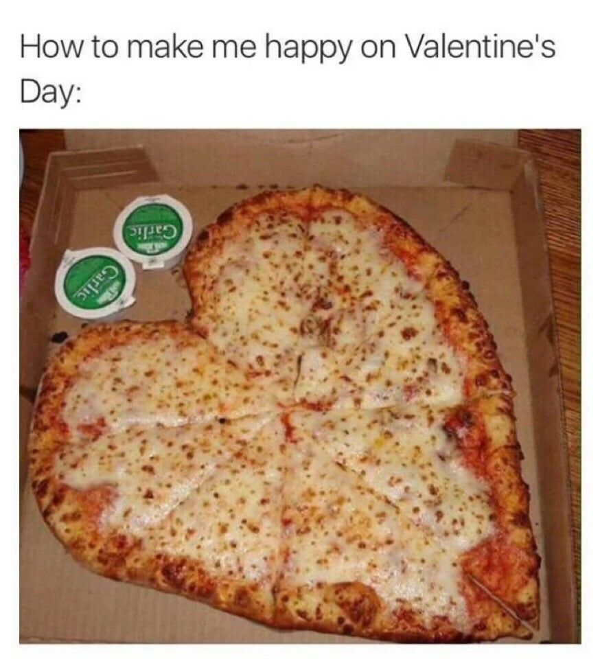 meme -papa john's pizza heart - How to make me happy on Valentine's Day 9 que