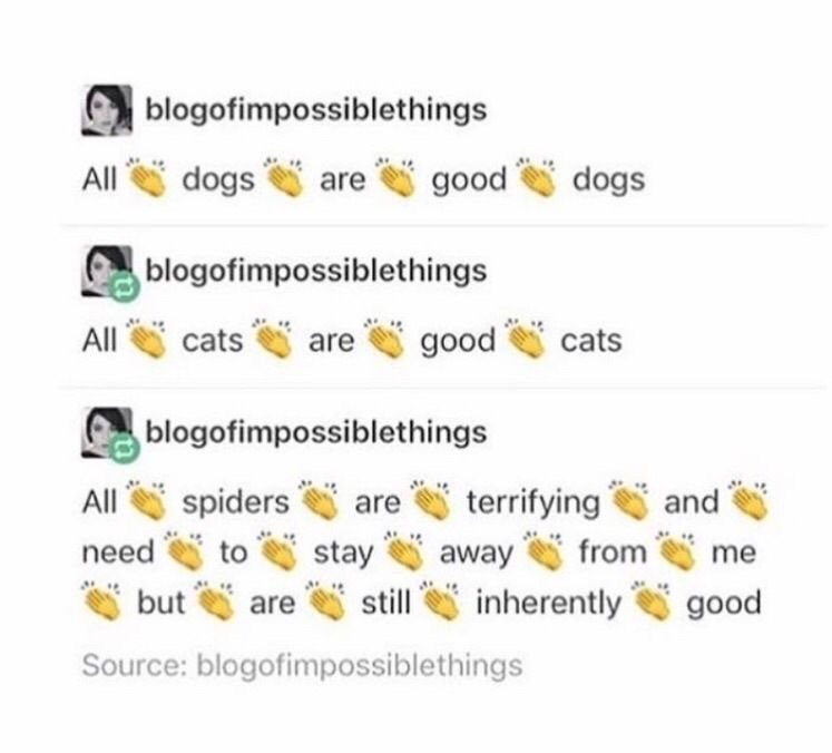diagram - blogofimpossiblethings Alldogs are good dogs blogofimpossiblethings cats are good All cats blogofimpossiblethings All spiders are terrifying need to stay away from but are still inherently Source blogofimpossiblethings and me good