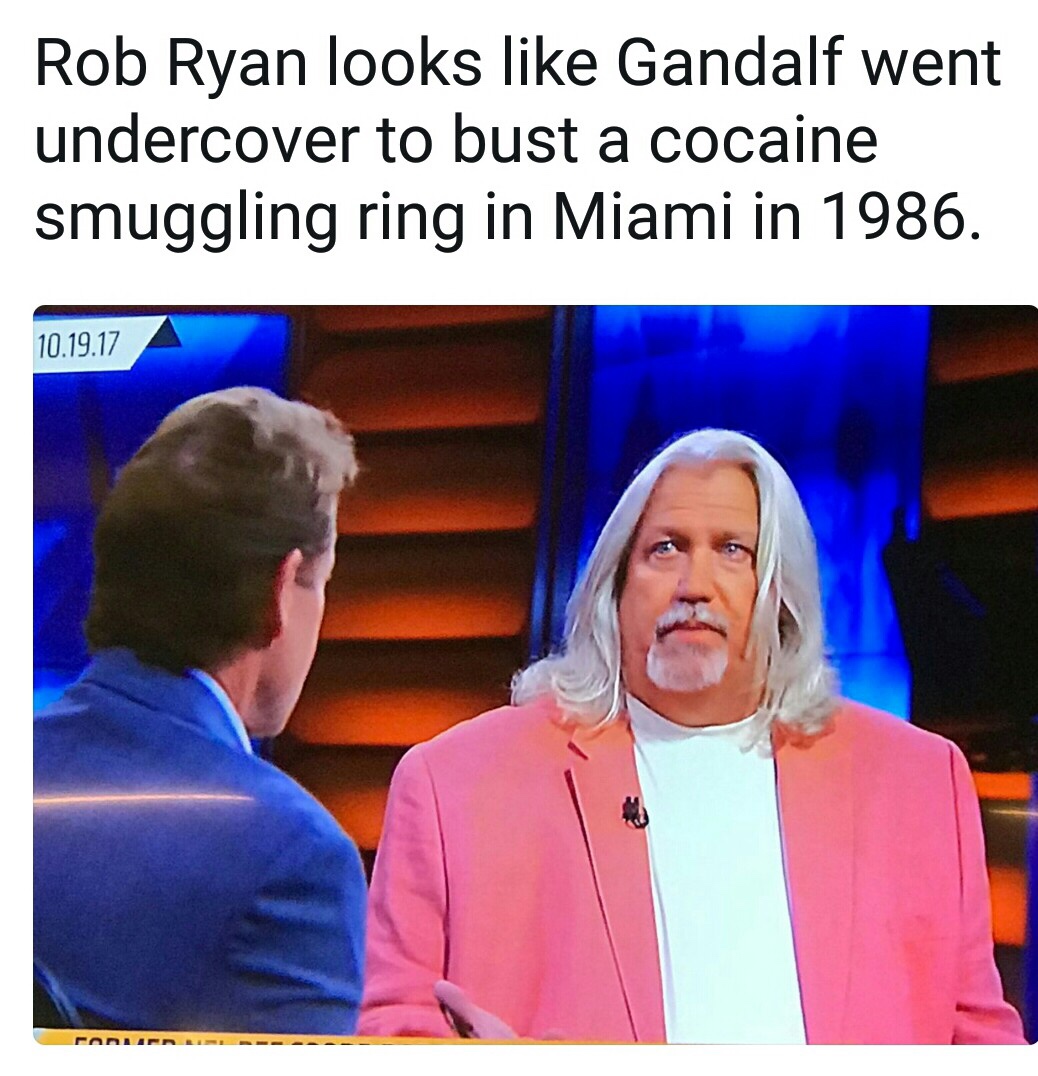 memes - rob ryan looks like gandalf - Rob Ryan looks Gandalf went undercover to bust a cocaine smuggling ring in Miami in 1986. 10.19.17
