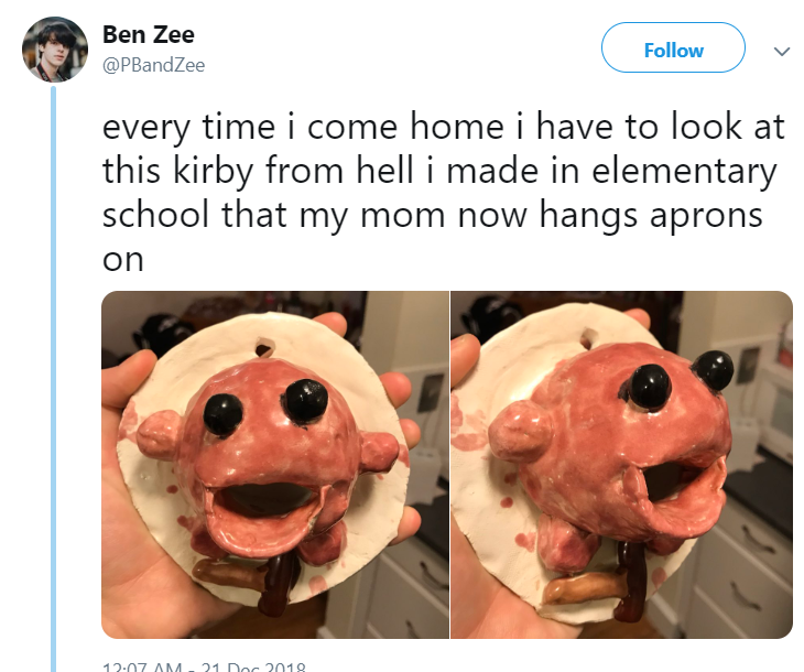ugly fish meme - Ben Zee every time i come home i have to look at this kirby from hell i made in elementary school that my mom now hangs aprons on 1207 Am