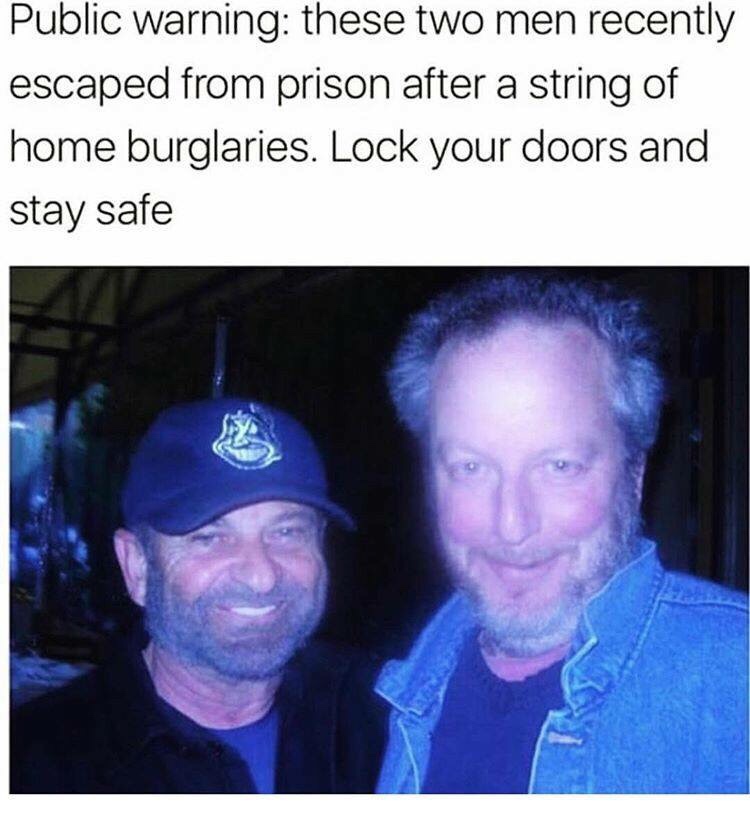 meme sticky bandits meme - Public warning these two men recently escaped from prison after a string of home burglaries. Lock your doors and stay safe