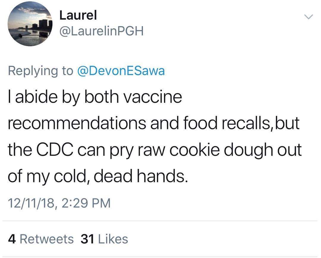 memes  - therapist memes - Laurel Sawa Tabide by both vaccine recommendations and food recalls, but the Cdc can pry raw cookie dough out of my cold, dead hands. 121118, 4 31