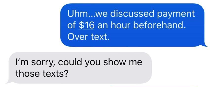 emoji for pinky promise - Uhm...we discussed payment of $16 an hour beforehand. Over text. I'm sorry, could you show me those texts?