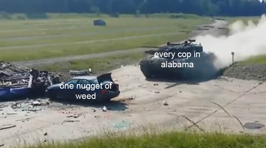 Tank - every cop in alabama one nugget of weed