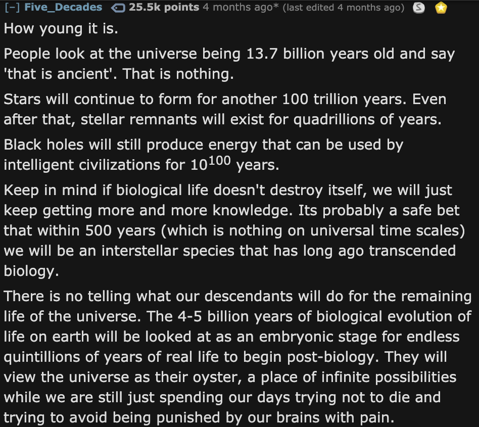 Facts About The Universe - point - Five_Decades o points 4 months ago last edited 4 months ago S How young it is. People look at the universe being 13.7 billion years old and say 'that is ancient'. That is nothing. Stars will continue to form for another 