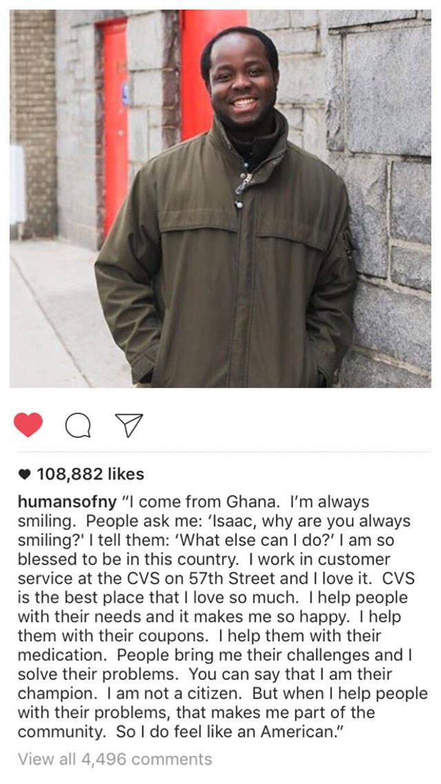 life is great jacket - 108,882 humansofny "I come from Ghana. I'm always smiling. People ask me 'Isaac, why are you always smiling?' I tell them 'What else can I do?' I am so blessed to be in this country. I work in customer service at the Cvs on 57th Str