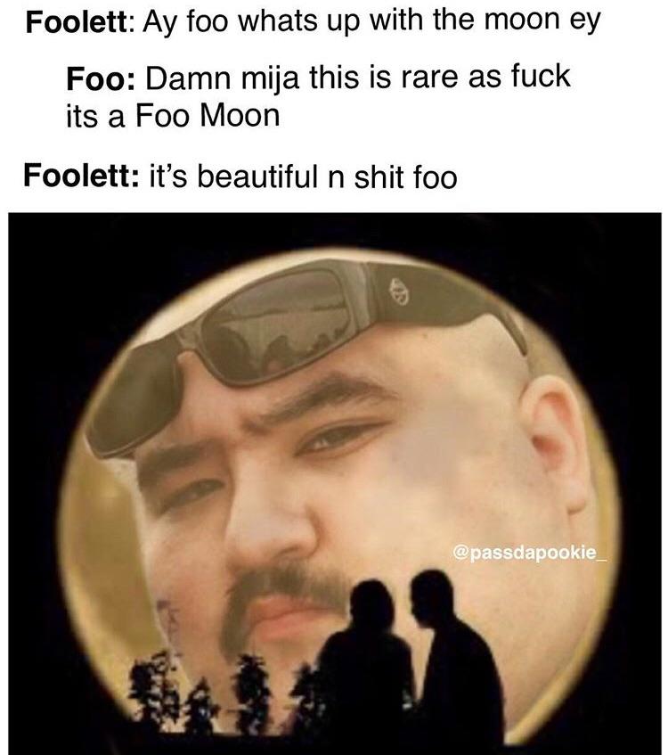 its a foo moon - Foolett Ay foo whats up with the moon ey Foo Damn mij this is rare as fuck its a Foo Moon Foolett it's beautiful n shit foo