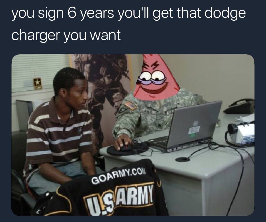 charger memes - you sign 6 years you'll get that dodge charger you want Goarmy.Com Usarmy