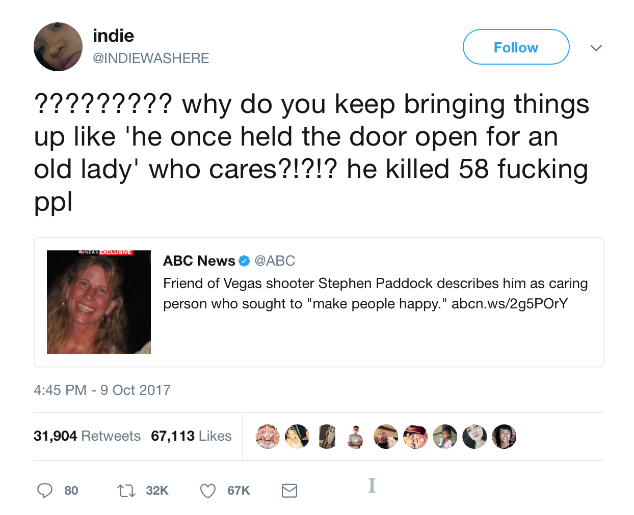 social media fallacies - indie ????????? why do you keep bringing things up 'he once held the door open for an old lady' who cares?!?!? he killed 58 fucking ppl Genews Exclusive Abc News Friend of Vegas shooter Stephen Paddock describes him as caring pers