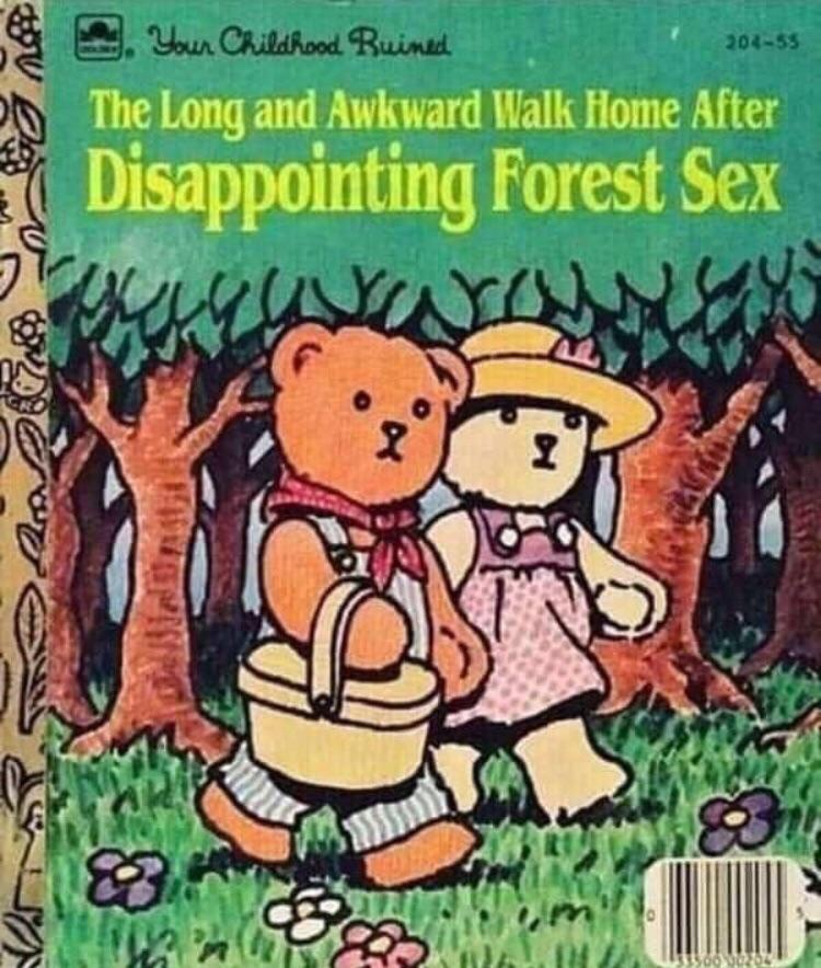 dank meme - your childhood ruined books - 20455 S Pa . Your Childhood Ruined The Long and Awkward Walk Home After Disappointing Forest Sex Tu