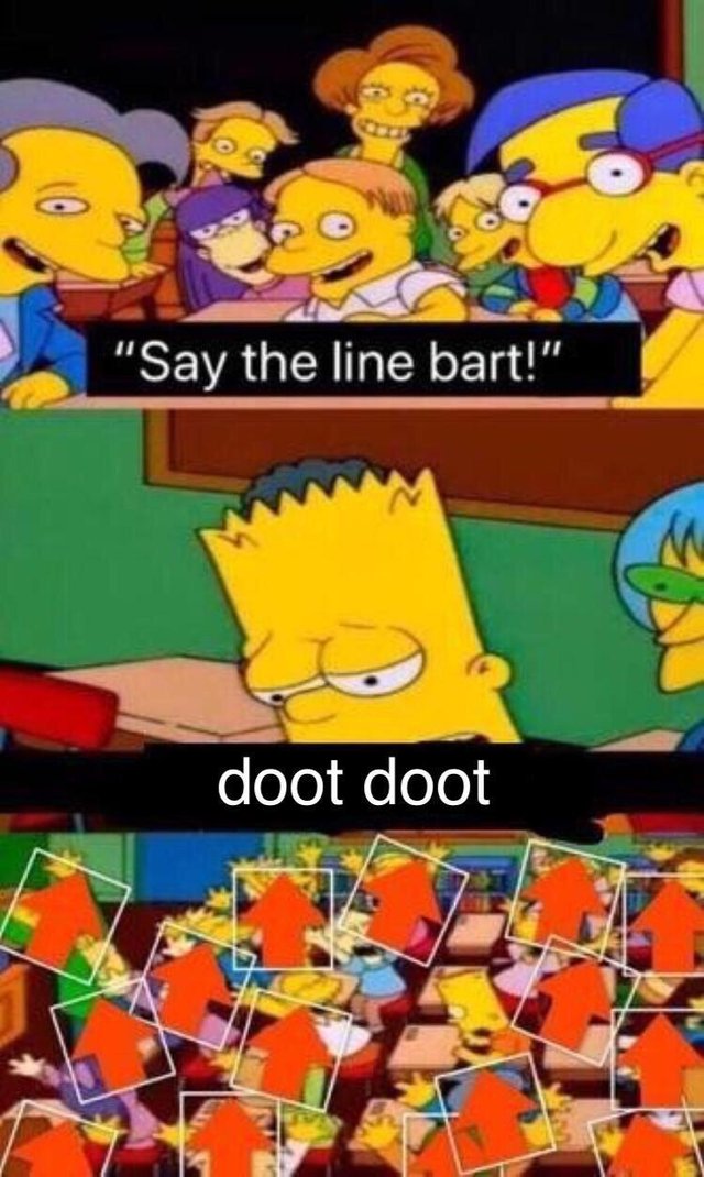 say the line bart meme - "Say the line bart!" doot doot