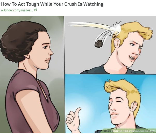 out of context wikihow - How To Act Tough While Your Crush Is Watching wikihow.comimages... C wiki How to Tell if someone is High