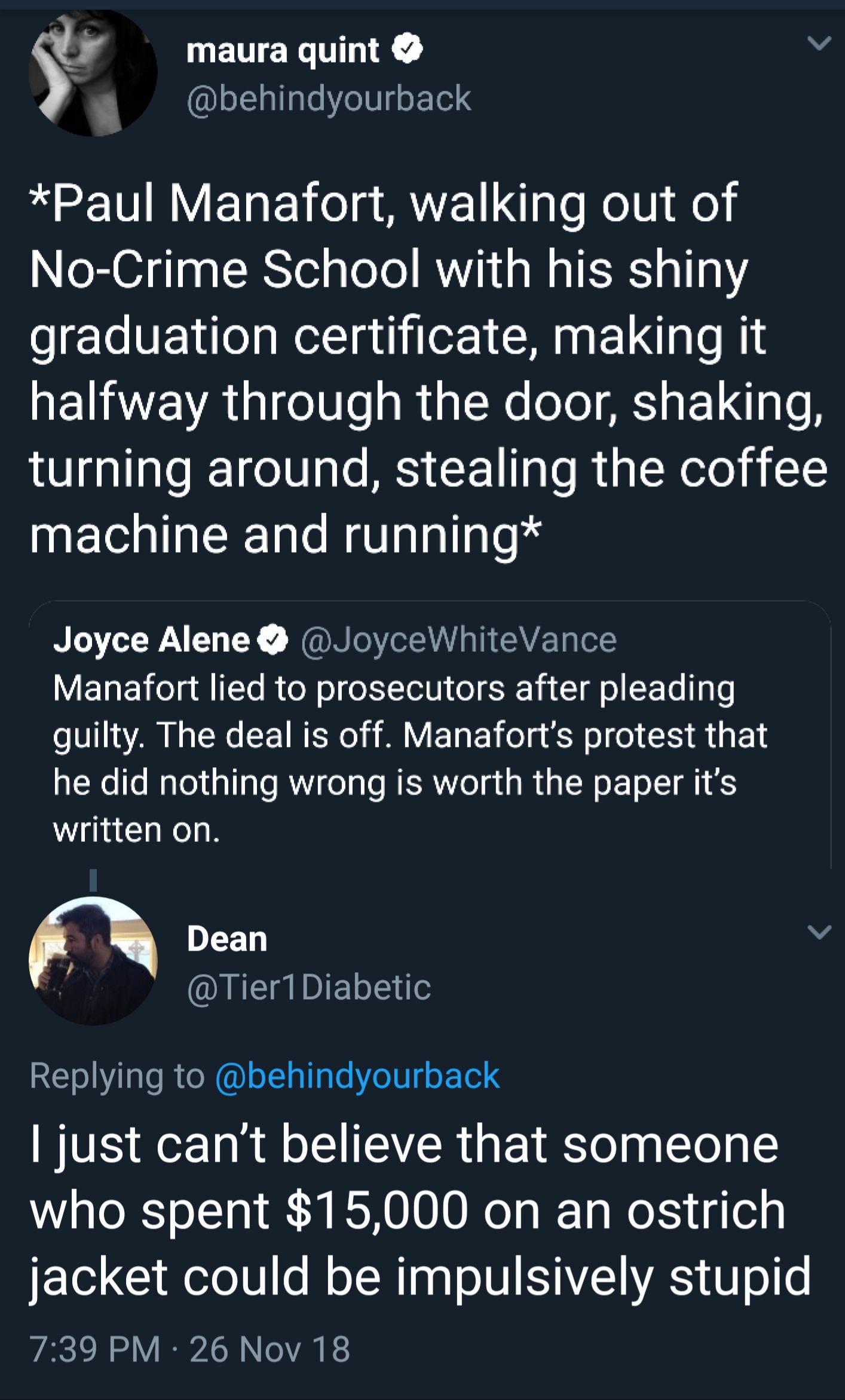 dank meme screenshot - maura quint Paul Manafort, walking out of NoCrime School with his shiny graduation certificate, making it halfway through the door, shaking, turning around, stealing the coffee machine and running Joyce Alene Manafort lied to prosec