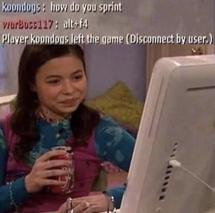 dank memes - icarly very interesting - koondogs bow do you sprint wurbo 117 altf4 Player koondogs left the game Disconnect by user.