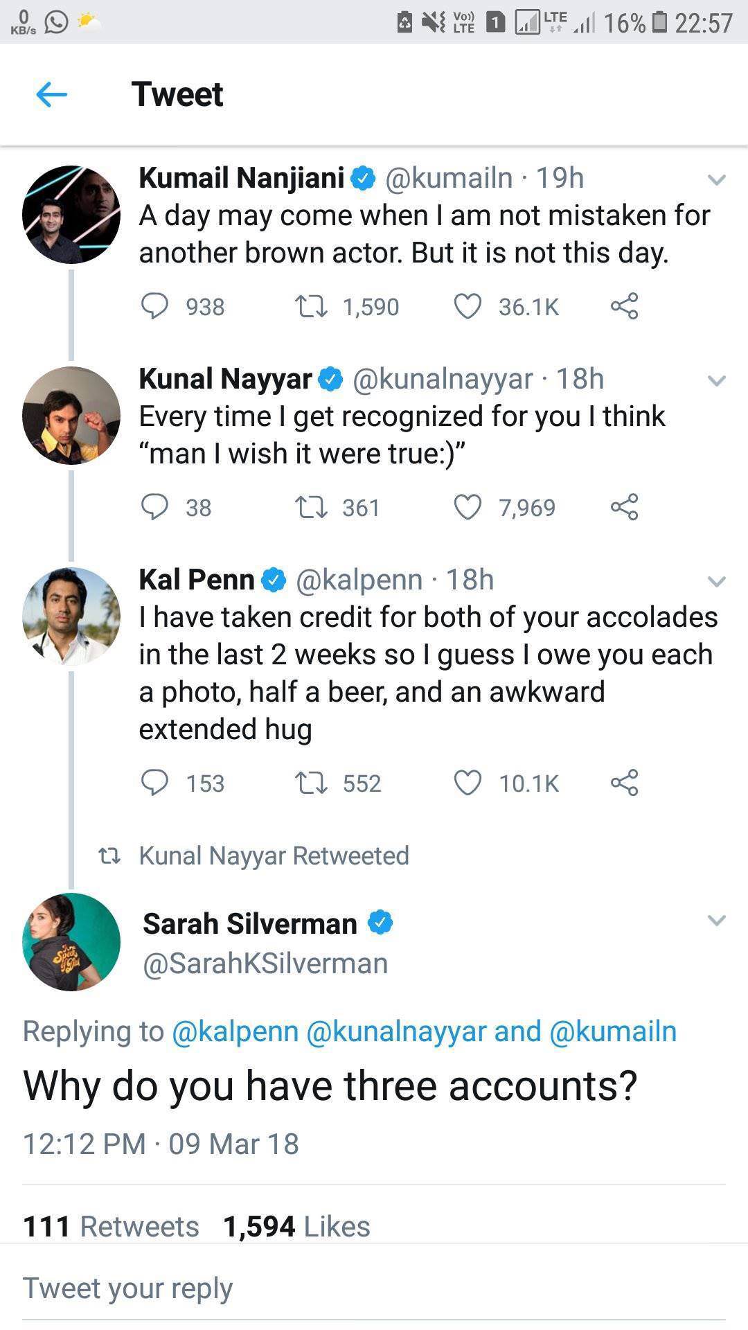 memes-  sarah silverman kal penn twitter - A Wyob Date % Tweet Kumail Nanjiani 19h A day may come when I am not mistaken for another brown actor. But it is not this day. 938 Cz 1,590 loh Kunal Nayyar 18h Every time I get recognized for you I think man I w