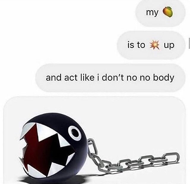 my mango is to blow up text - my is to up and act i don't no no body