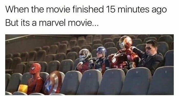 memes - it's a marvel movie meme - When the movie finished 15 minutes ago But its a marvel movie...