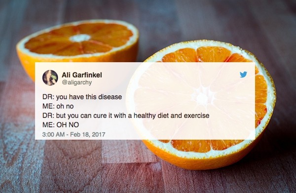 Orange - Ali Garfinkel Dr you have this disease Me oh no Dr but you can cure it with a healthy diet and exercise Me Oh No