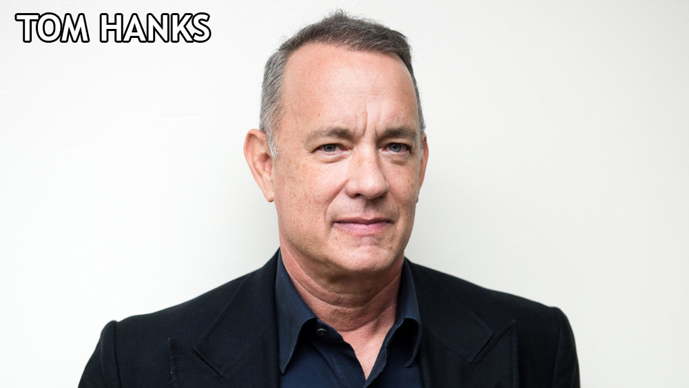If Tom Hanks was Tom Hanks he'd be Tom Hanks.