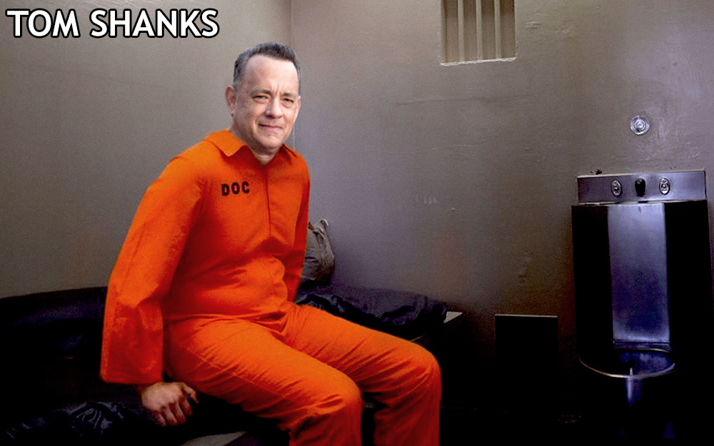 If Tom Hanks was in prison he's be Tom Shanks.