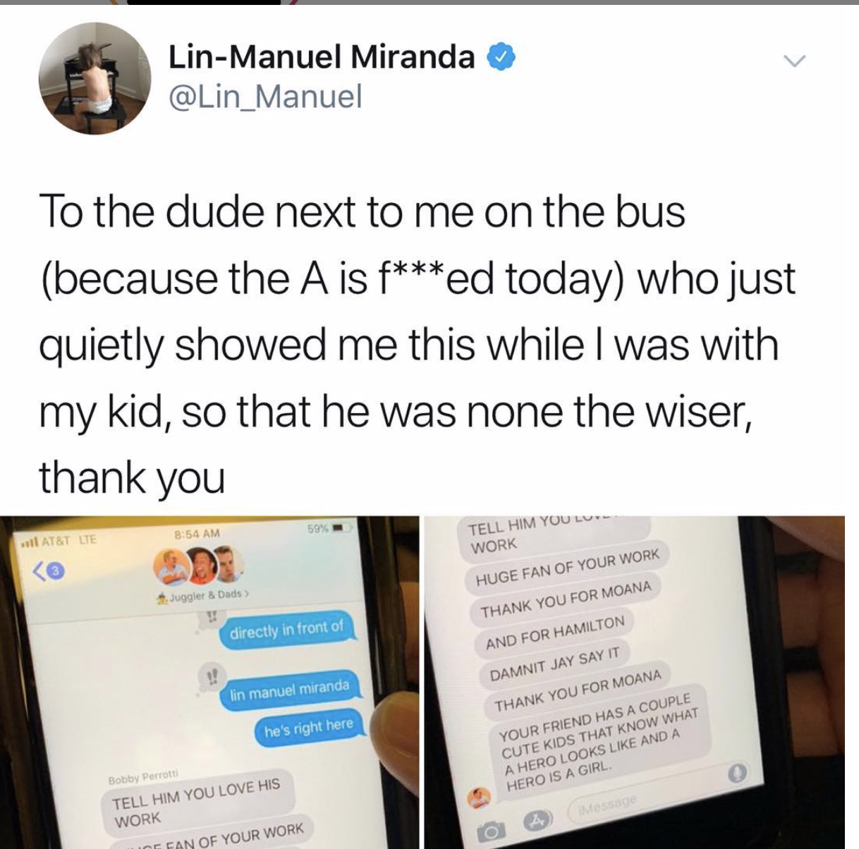 cute lin manuel miranda - LinManuel Miranda To the dude next to me on the bus because the A is fed today who just quietly showed me this while I was with my kid, so that he was none the wiser, thank you Tell Him You directly in front of Work Huge Fan Of Y