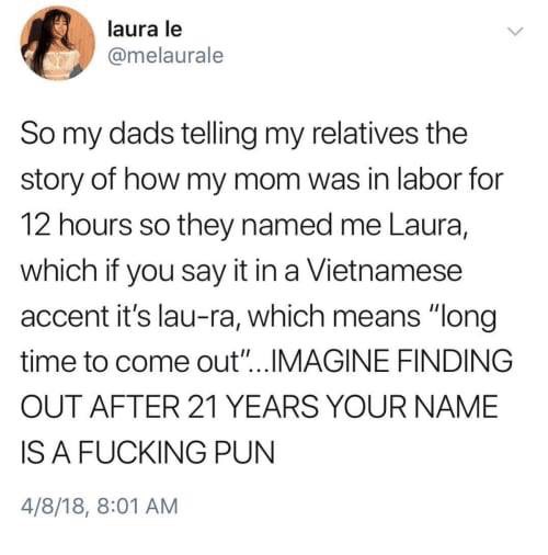 memes - damn jackie i can t control the weather reference meme - laura le So my dads telling my relatives the story of how my mom was in labor for 12 hours so they named me Laura, which if you say it in a Vietnamese accent it's laura, which means "long ti