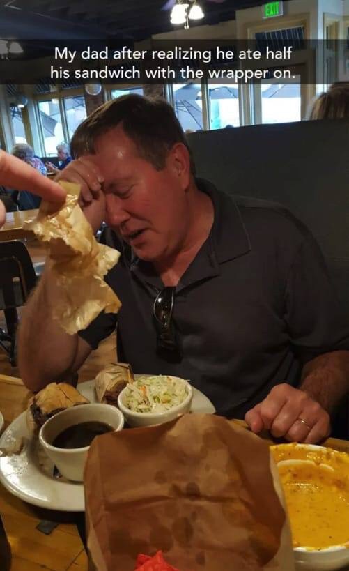 memes - Humour - My dad after realizing he ate half his sandwich with the wrapper on.