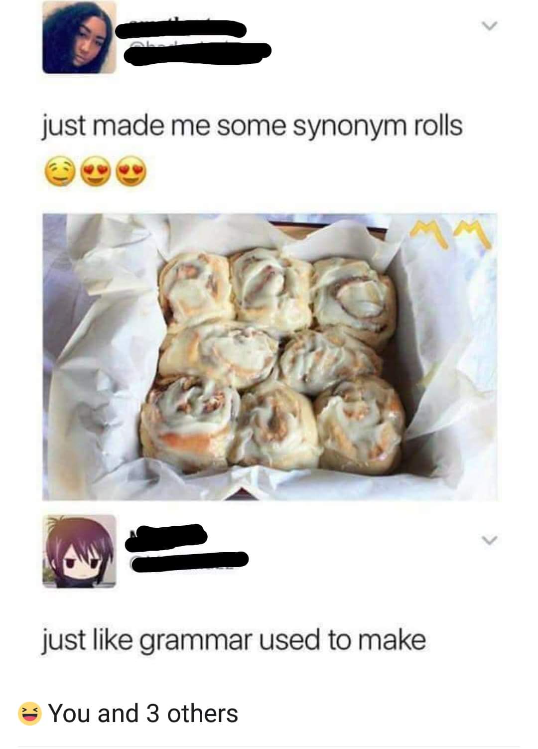 synonym rolls - just made me some synonym rolls just grammar used to make You and 3 others