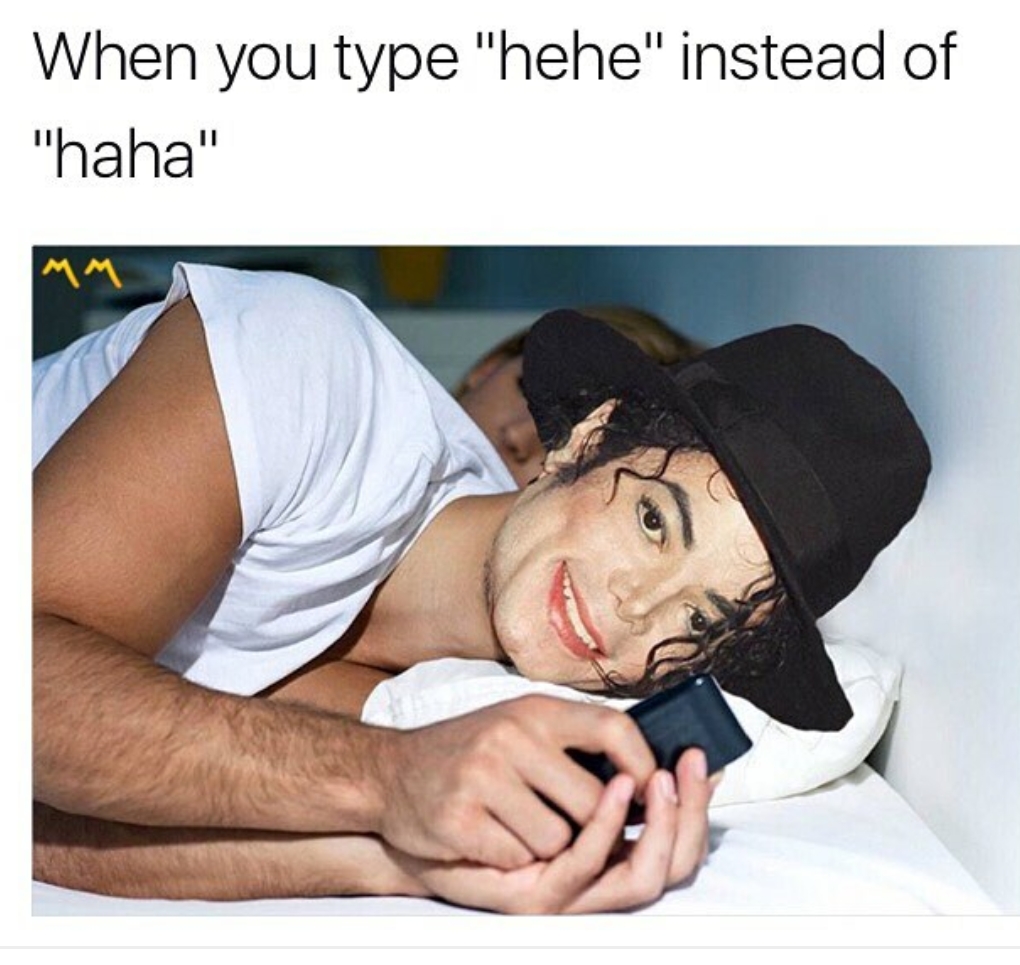 meme you type hehe instead of haha - When you type "hehe" instead of "haha"