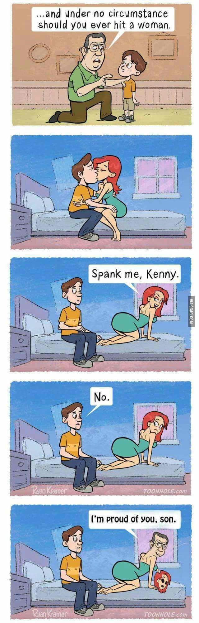meme don t hit women comic - ... and under no circumstance should you ever hit a woman. Spank me, Kenny. Via 9GAG.Com No. Toonhole.com I'm proud of you, son. Kramer Toonhole.com