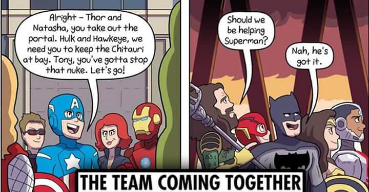 funny marvel comics - Alright Thor and Natasha, you take out the portal. Hulk and Hawkeye, we need you to keep the Chitauri at bay. Tony, you've gotta stop that nuke. Let's go! Should we be helping Superman? Nah, he's got it. Co The Team Coming Together