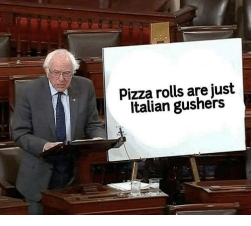 dank meme - spoon is just a small bowl - Pizza rolls are just Italian gushers