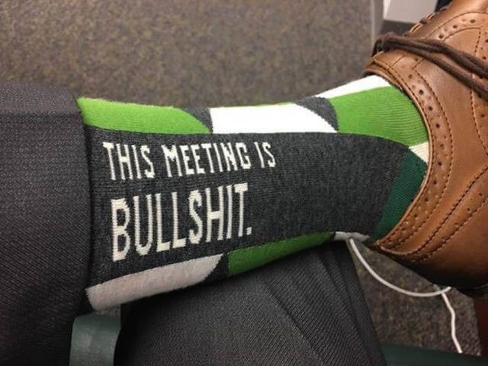 dank meme - meeting socks - This Meeting Is Bullshit