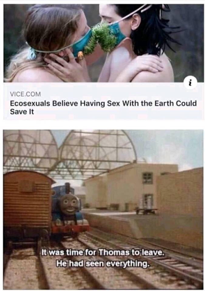 time for thomas to leave - Vice.Com Ecosexuals Believe Having Sex With the Earth Could Save It It was time for Thomas to leave. He had seen everything.