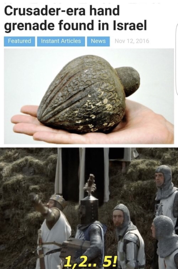 holy hand grenade memes - Crusaderera hand grenade found in Israel Featured Instant Articles News 1,2.. 5!