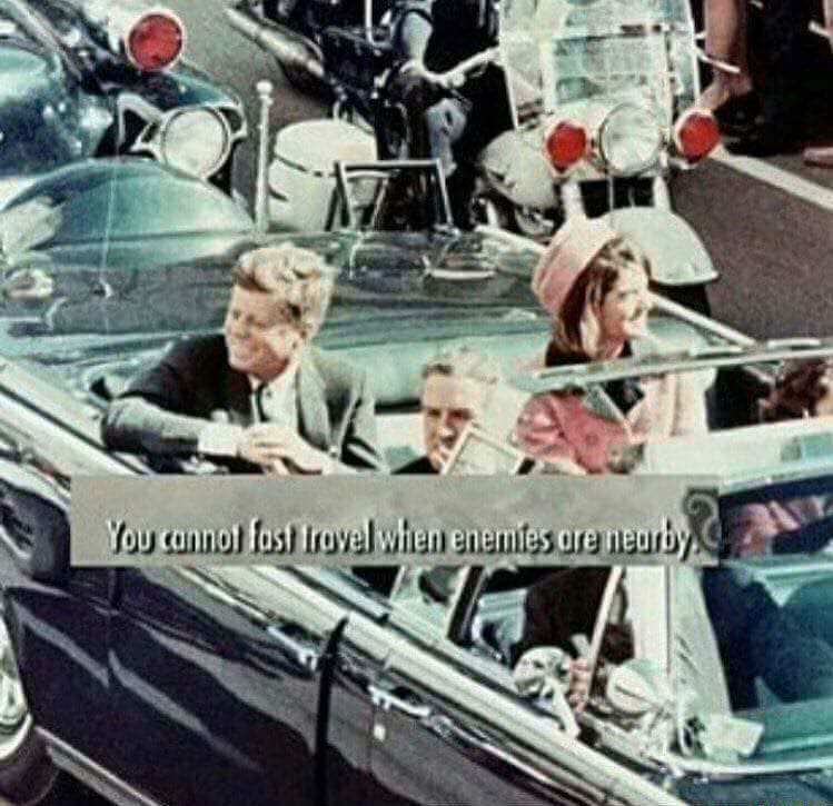 john f kennedy assassination - You cannot fost travel when enemies are nearby
