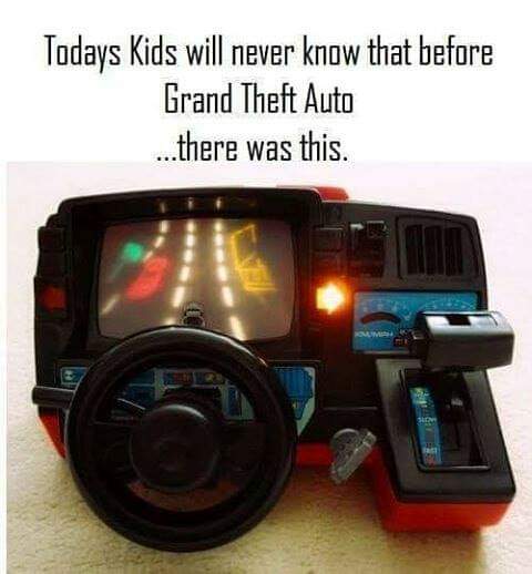 car simulator toy - Todays Kids will never know that before Grand Theft Auto ...there was this.