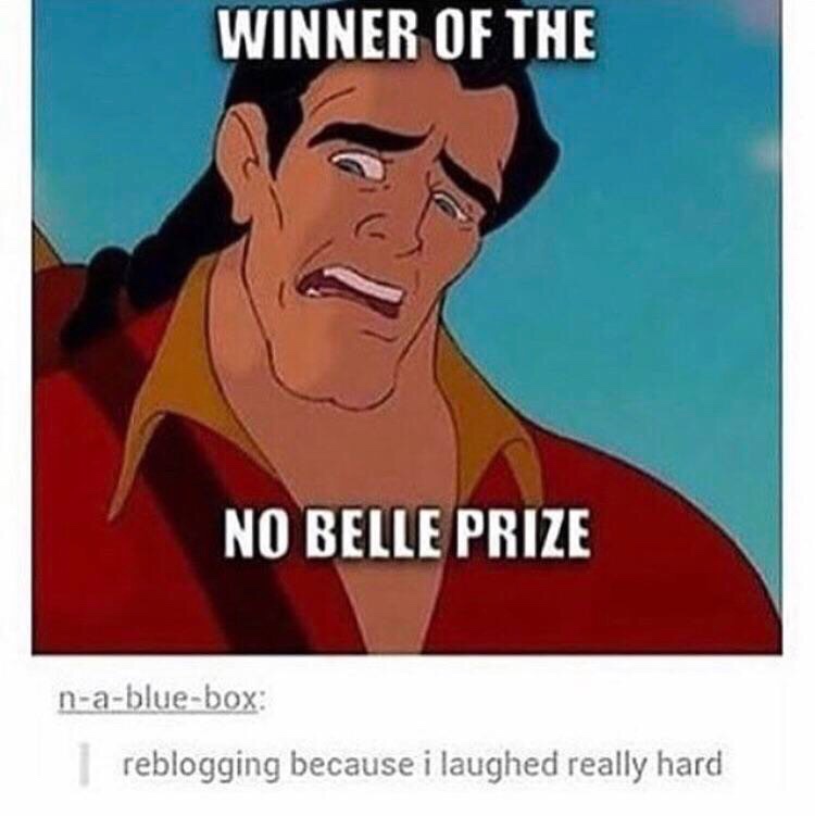 disney meme - Winner Of The No Belle Prize nabluebox reblogging because i laughed really hard
