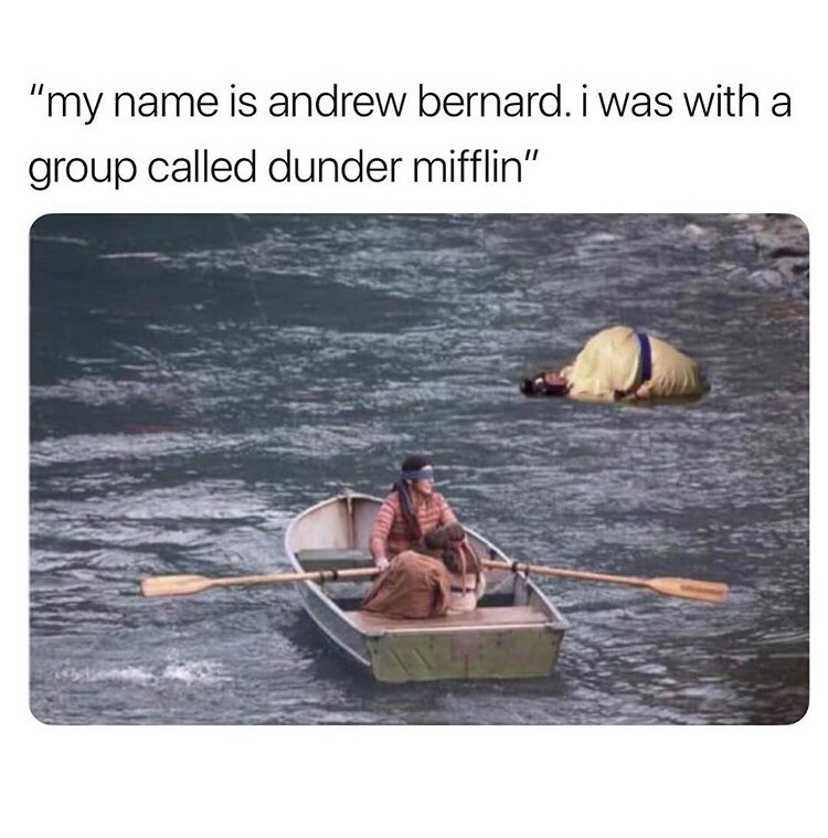 meme - bird box office meme - "my name is andrew bernard. i was with a group called dunder mifflin"