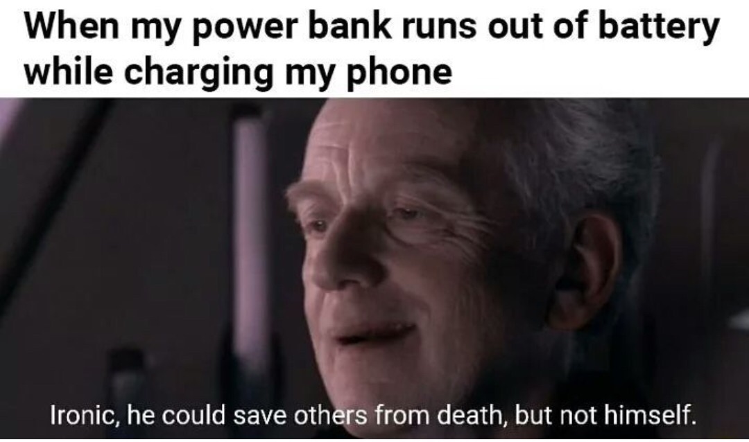 photo caption - When my power bank runs out of battery while charging my phone Ironic, he could save others from death, but not himself.