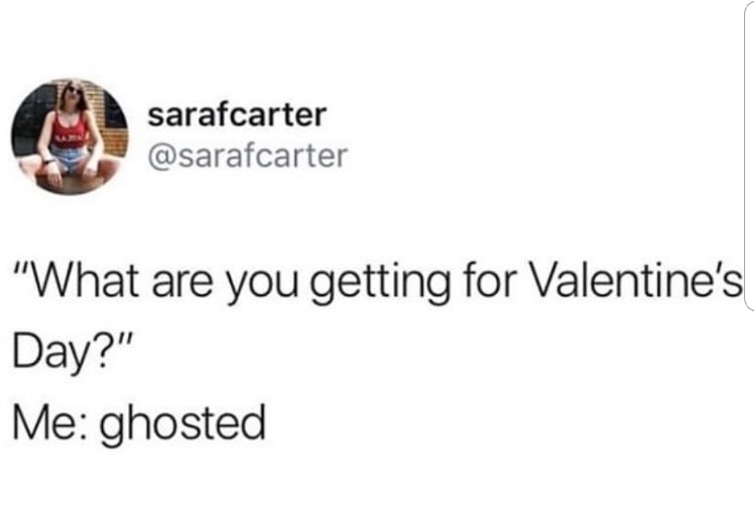 memes - babies stare a lot for someone who can t fight - sarafcarter "What are you getting for Valentine's Day?" Me ghosted