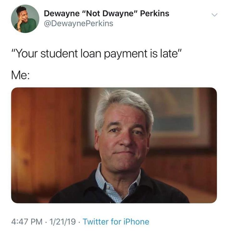 andy king fyre festival meme - Dewayne "Not Dwayne" Perkins Perkins "Your student loan payment is late" Me 12119 Twitter for iPhone