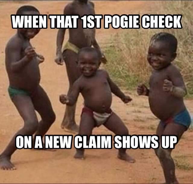 memes - ireland - When That 1ST Pogie Check On A New Claim Shows Up