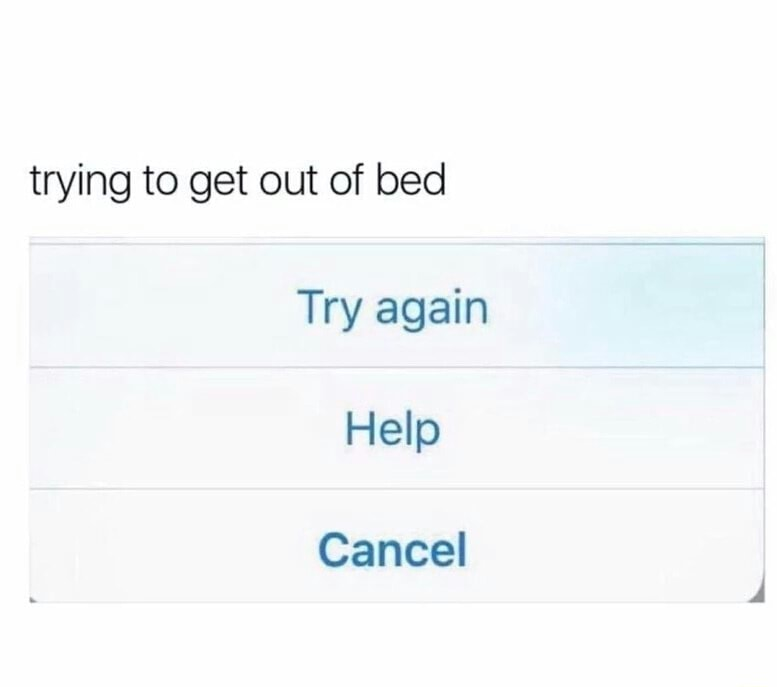 memes - Meme - trying to get out of bed Try again Help Cancel