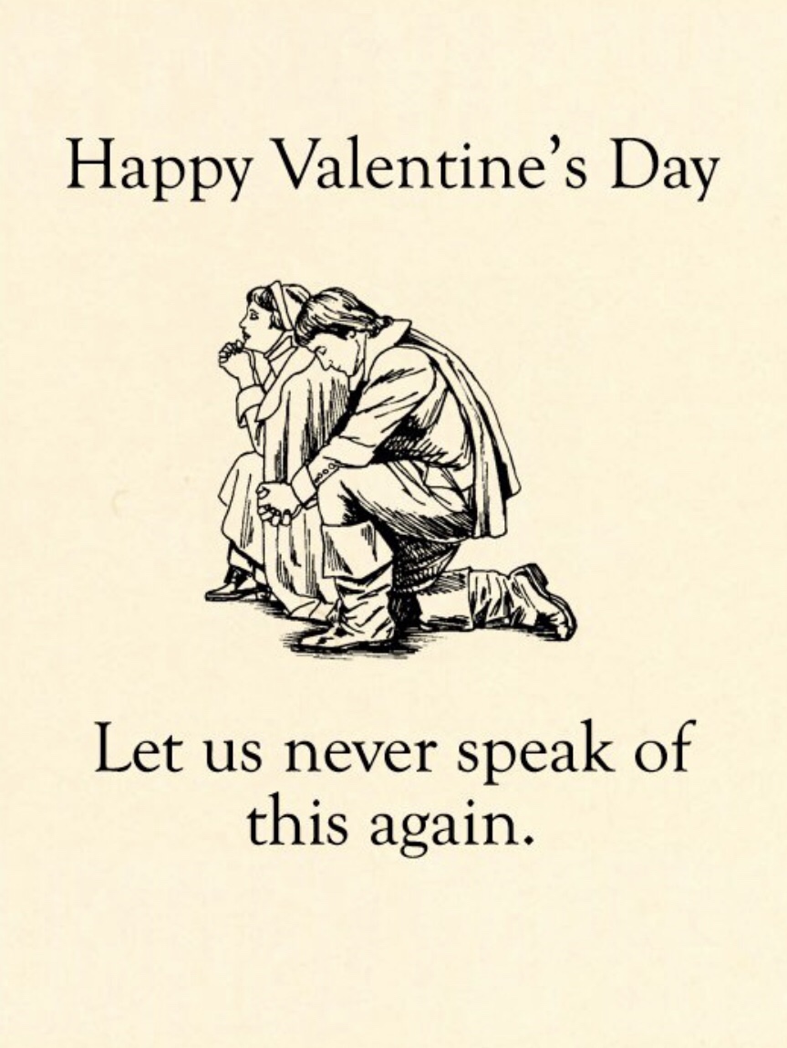 memes - puritan valentine's day cards - Happy Valentine's Day Let us never speak of this again.