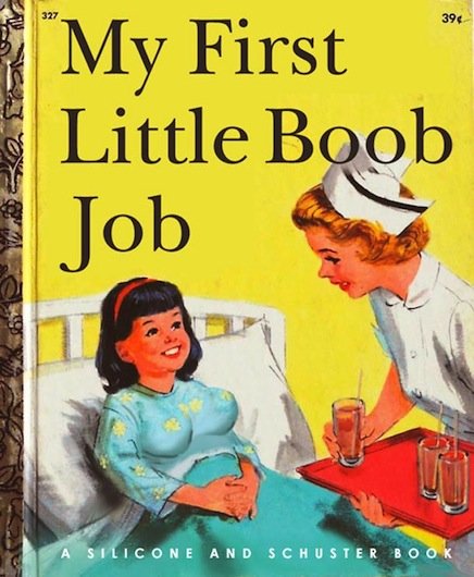 rare children's books - My First Little Boob Job A Silicone And Schuster Book