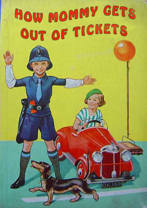 bad children books - How Mommy Gets Out Of Tickets Or 1624