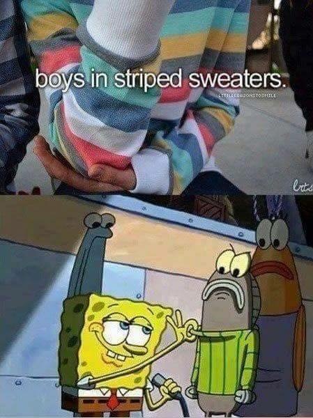 memes - best time to wear a striped sweater - boys in striped sweaters.