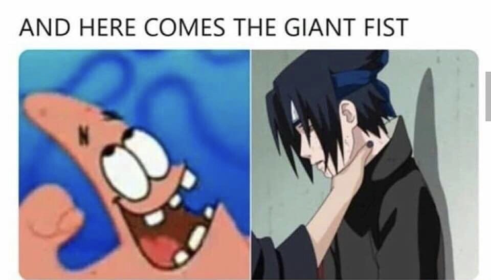 memes - sasuke meme - And Here Comes The Giant Fist