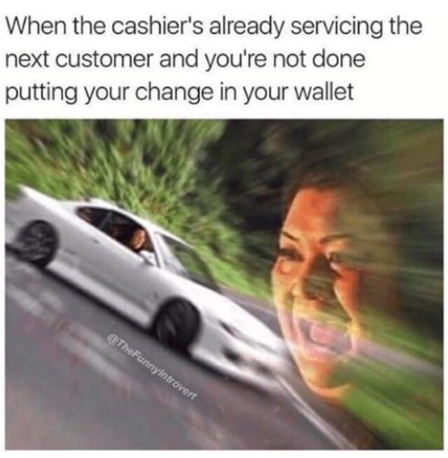 mario kart memes - When the cashier's already servicing the next customer and you're not done putting your change in your wallet